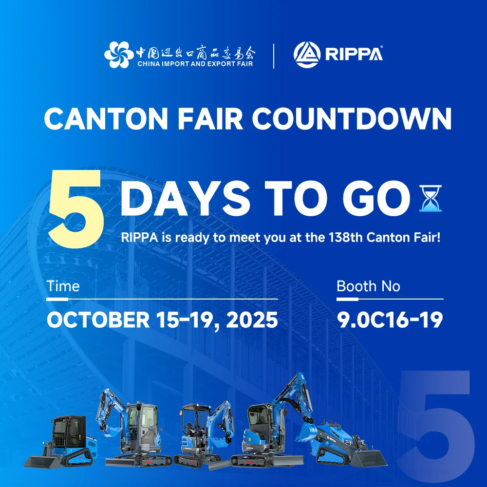 🗓️ Countdown Day 5: RIPPA Is Ready for the 138th Canton Fair 2025!-Mini Excavators For Sale - Rippa® China Manufacturer