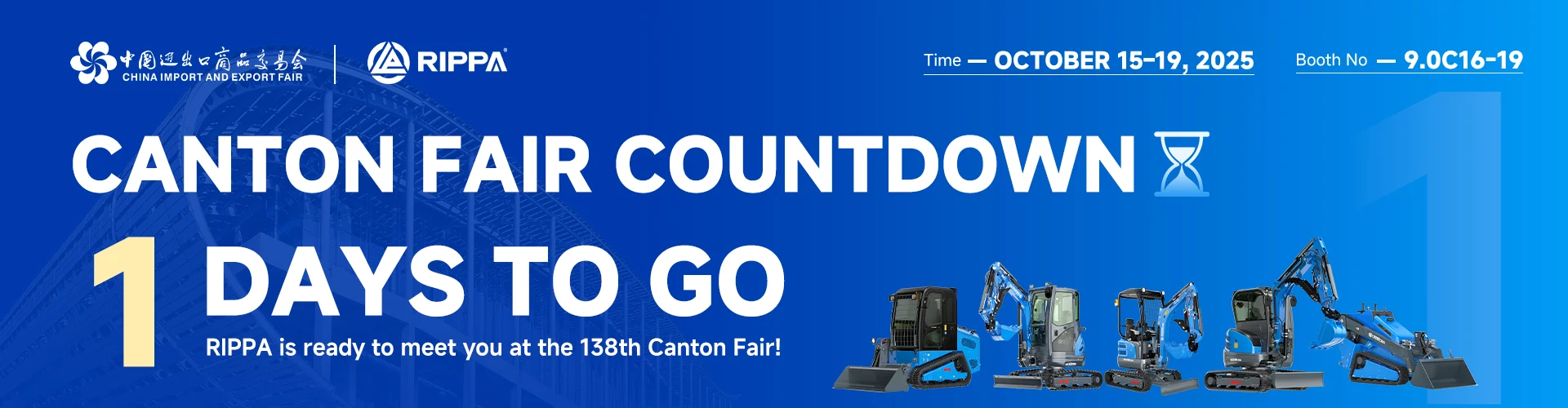 Canton Fair Countdown: 1 Day to Go – Meet RIPPA at the 138th Canton Fair!-Mini Excavators For Sale - Rippa® China Manufacturer