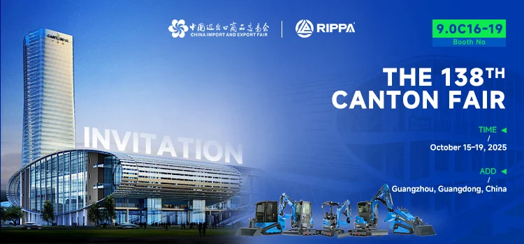 RIPPA Invites Global Partners to the 138th Canton Fair 2025-Mini Excavators For Sale - Rippa® China Manufacturer